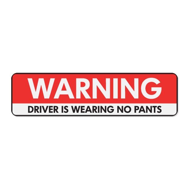 Warning No Pants - Bumper-tarra, vinyylitarra