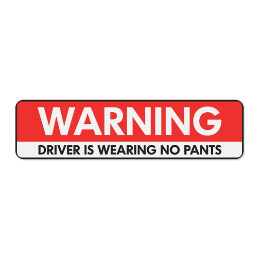 Warning No Pants - Bumper-tarra, vinyylitarra