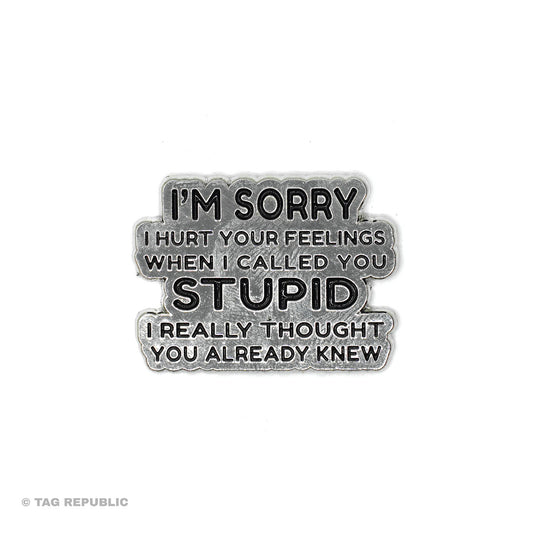 I´am Sorry Stupid - emalipinssi