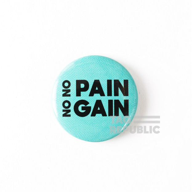 No pain no gain - rintanappi