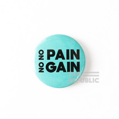 No pain no gain - rintanappi